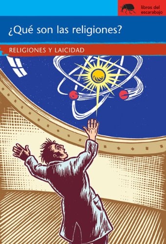 ¿Qué son las religiones?: Religiones y laicidad (Sociedad) (Spanish Edition)