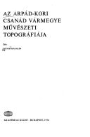 Az Árpád-kori Csanád vármegye művészeti topográfiája