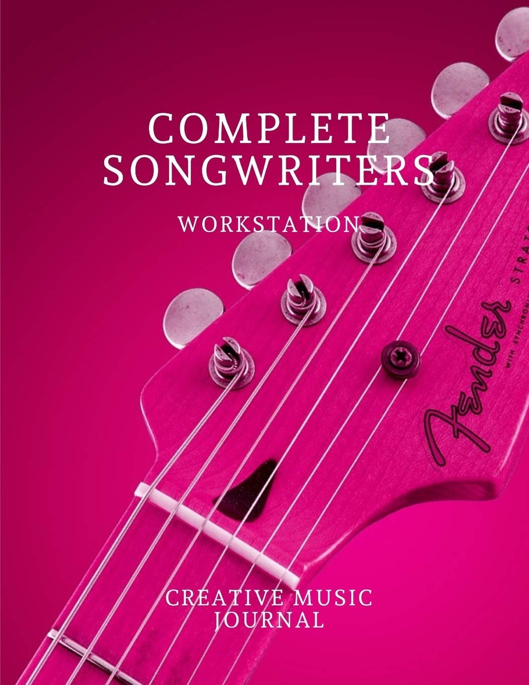 Complete Songwriters Workstation: Creative Music Journal For Lyrics sheet music Guitar tab Songwriting