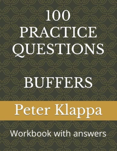 100 PRACTICE QUESTIONS BUFFERS: Workbook with answers