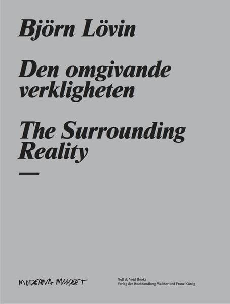 Björn Lövin. The Surrounding Reality