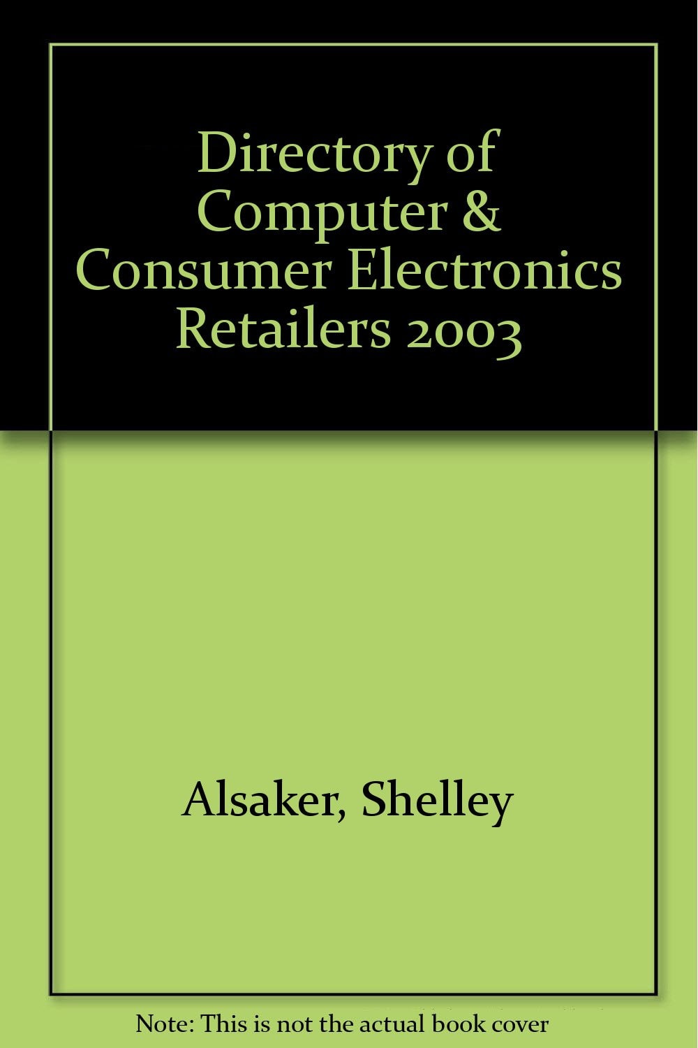 Directory of Computer & Consumer Electronics Retailers 2003 (French and English Edition)