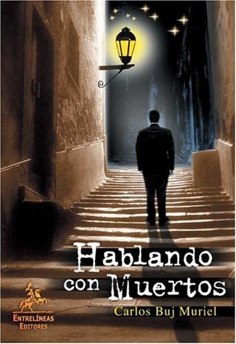 Hablando con muertos (Spanish Edition)