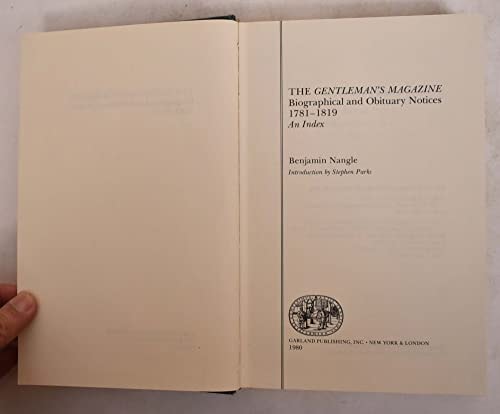Gentleman's Magazine Biographical and Obituary Notices, 1781-1819: An Index (Garland reference library of the humanities ; vol. 212)