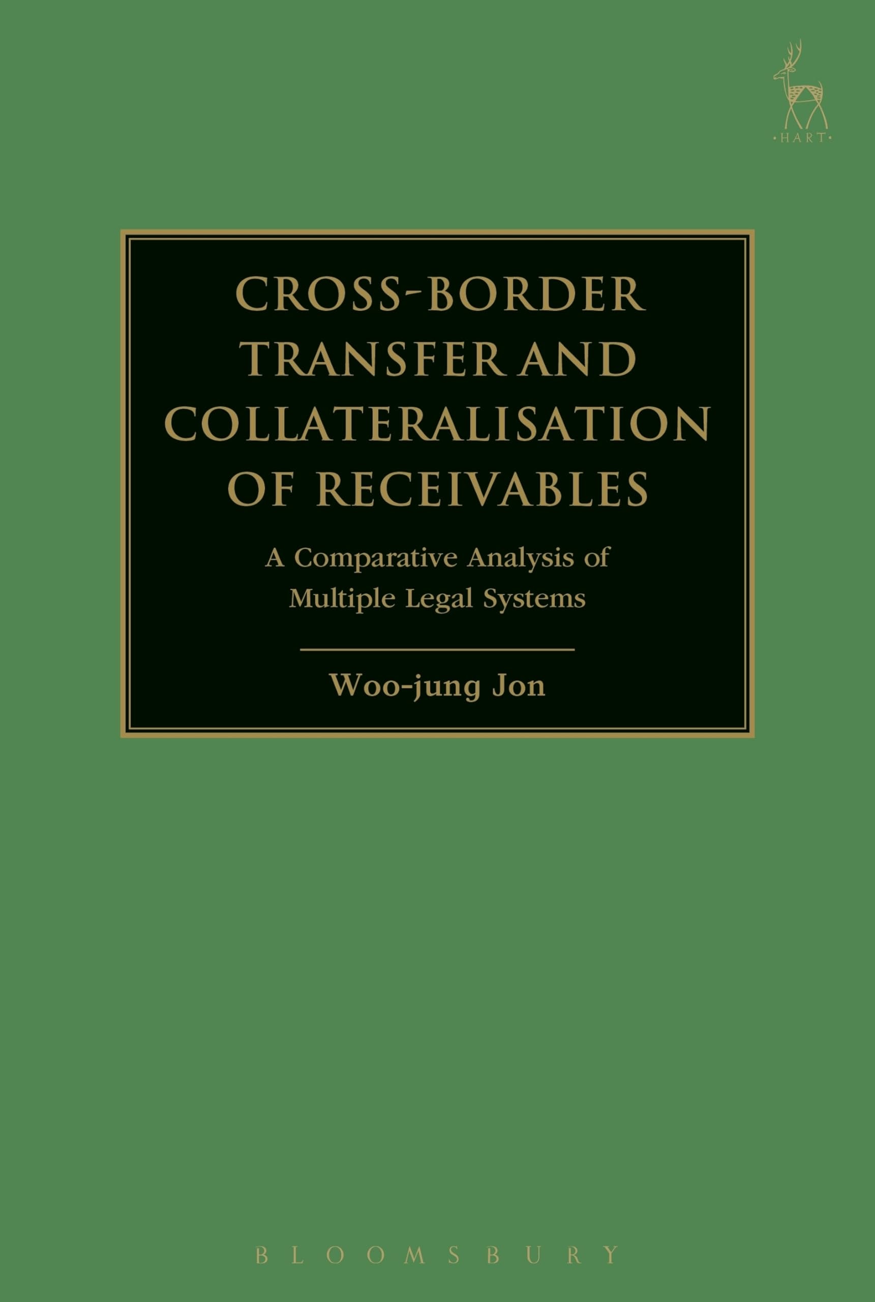 Cross-border Transfer and Collateralisation of Receivables: A Comparative Analysis of Multiple Legal Systems