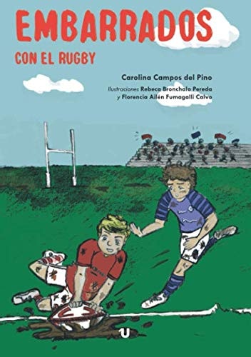 Embarrados con el rugby (Spanish Edition)