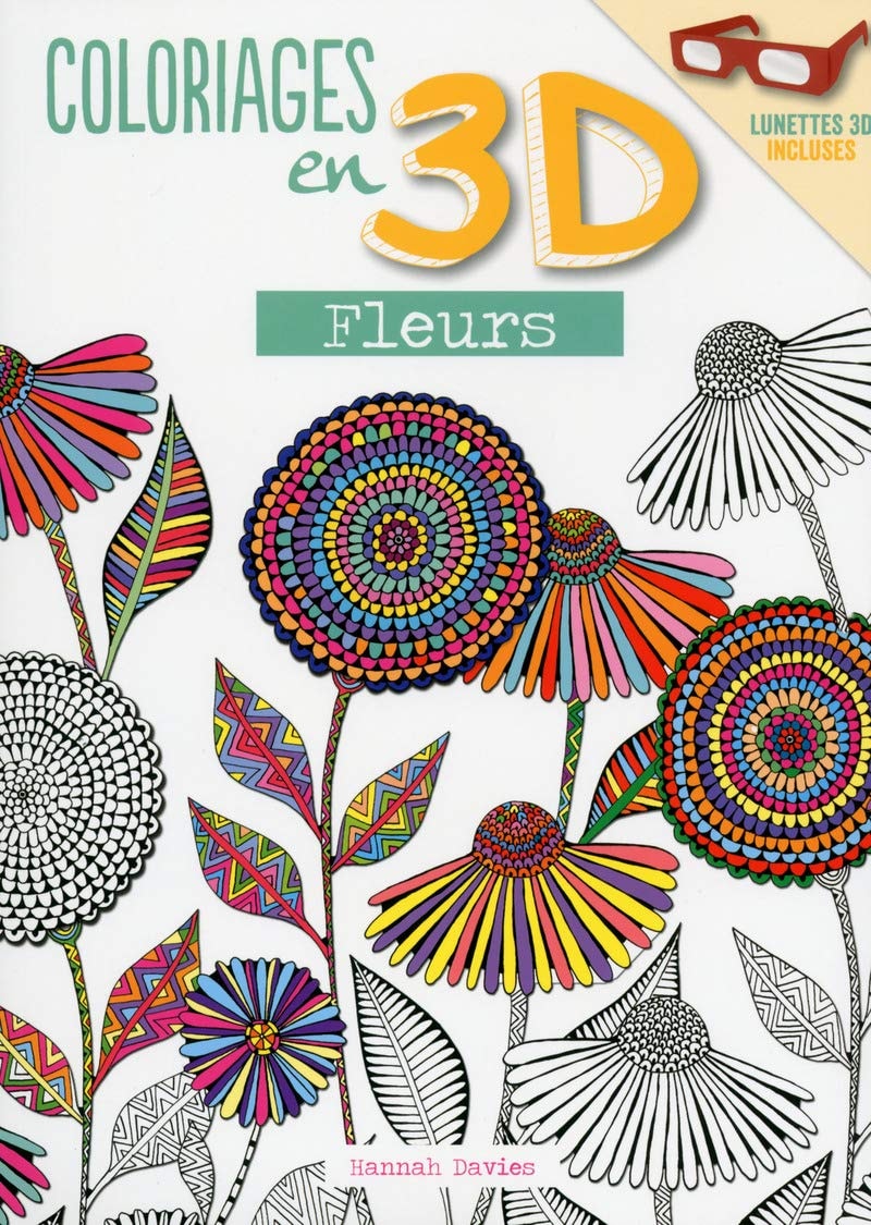 Coloriages en 3D - Fleurs / 3D Coloring Book for Adults - Flowers (French Edition)