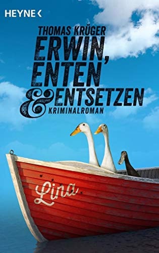 Erwin, Enten & Entsetzen: Kriminalroman