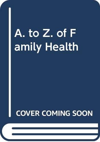 A. to Z. of Family Health