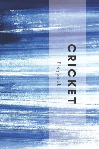 Cricket Playbook: Log Book for Cricket on 100 pages | Checklist for Women and Men Edition |Tracker Logbook