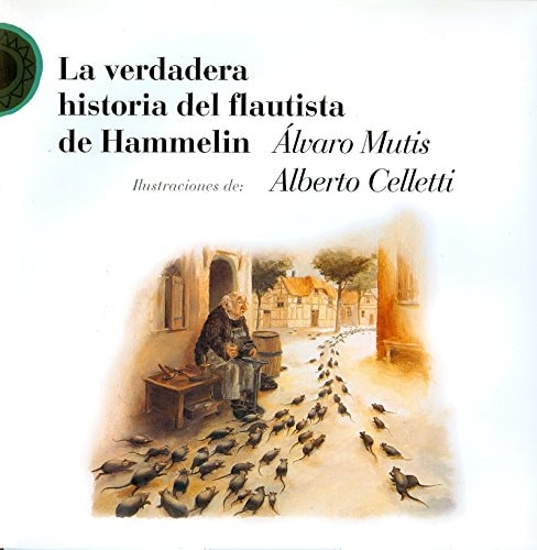 La verdadera historia del flautista de Hammelin / The true story of the Pied Piper of Hamelin (Encuento) (Spanish Edition)