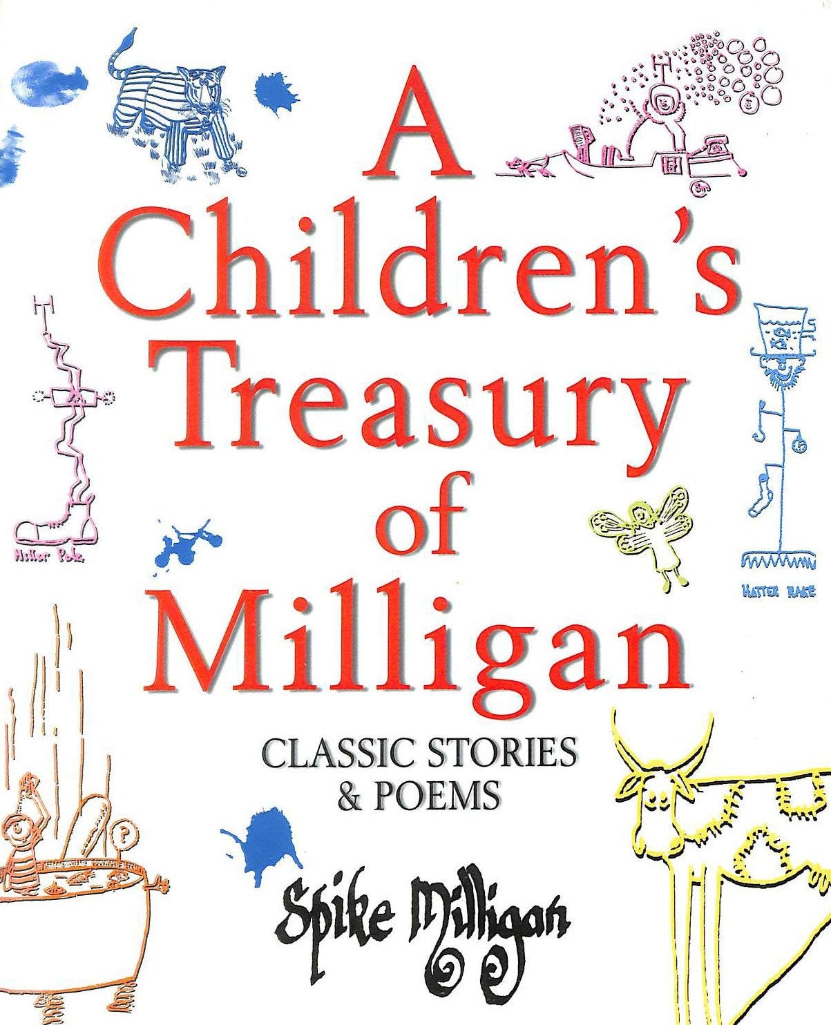 A Children's Treasury of Milligan: Classic Stories and Poems by Milligan, Spike (2001) Paperback