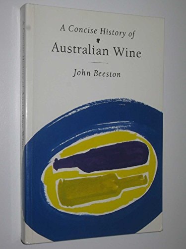 A Concise History of Australian Wine