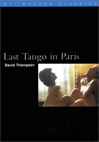 Last Tango in Paris (BFI Modern Classics)