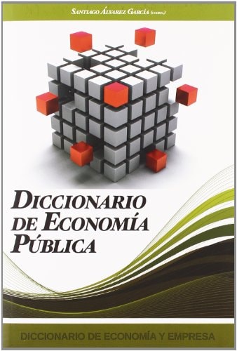 Diccionario de Economia y Empresa: Diccionario de Economia Publica (Spanish Edition)