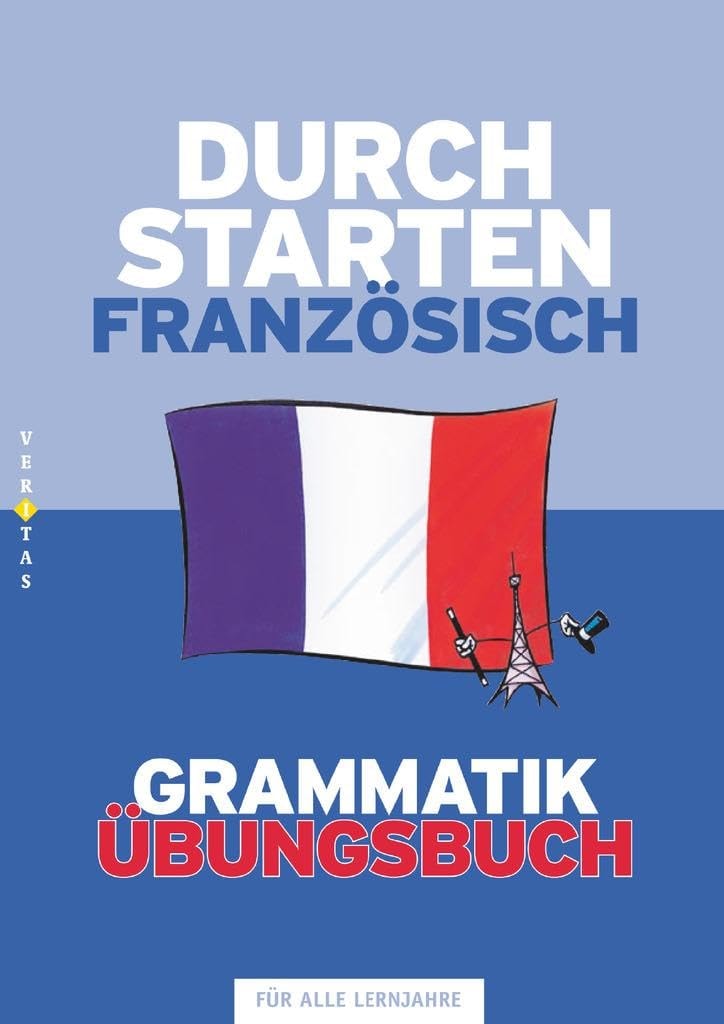 Durchstarten Französisch Grammatik. Übungsbuch: Für alle Lernjahre