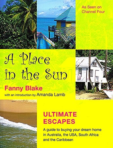 A Place In The Sun: Ultimate Escapes