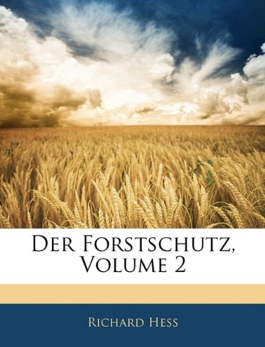 Der Forstschutz, Volume 2 (German Edition)