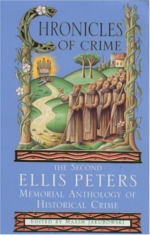 Chronicles of Crime: The Second Ellis Peters Memorial Anthology of Historical Crime