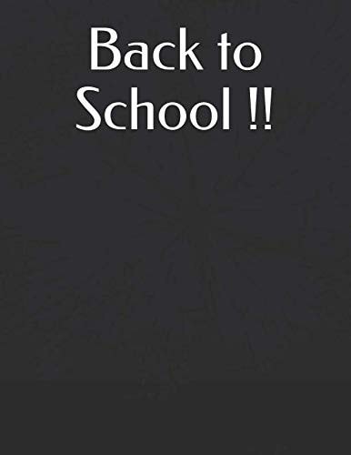 Back to school: Notebook:Lined book,100 pages(8.5x11inches), Time to Back to School, Dark Black , Mood
