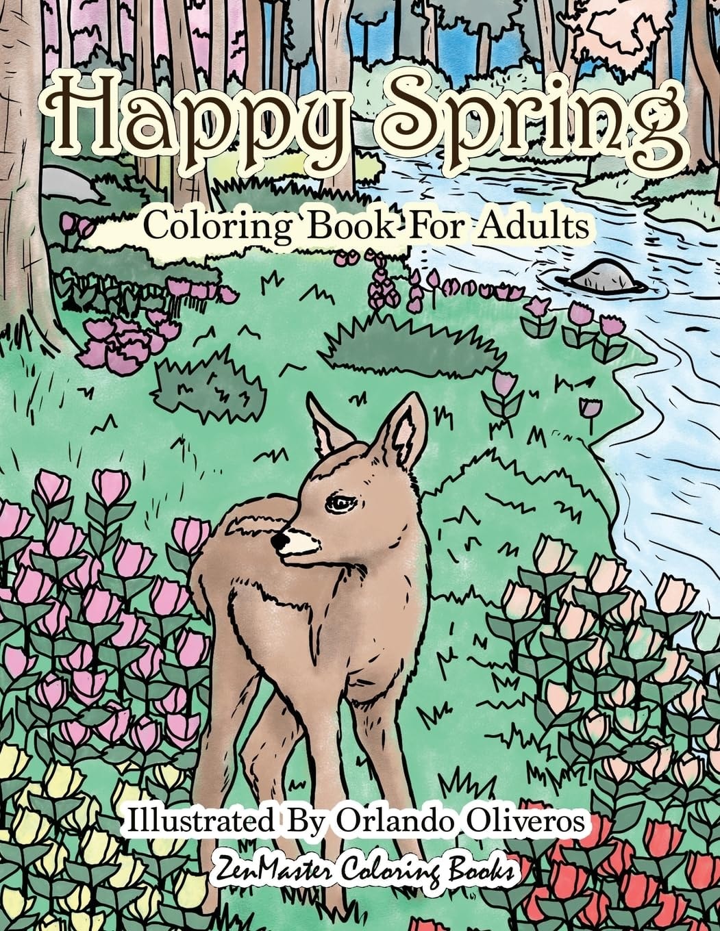 Happy Spring Coloring Book for Adults: Adult Coloring Book of Spring with Spring Scenes and Designs for Relaxation and Stress Relief (Therapeutic Coloring Books for Adults)