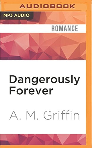 Dangerously Forever (Loving Dangerously)