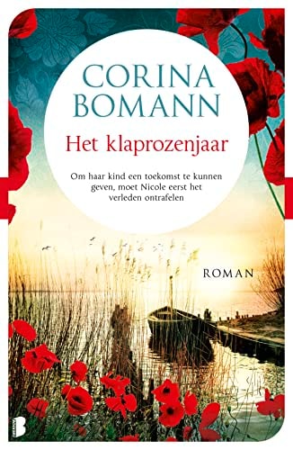 Het klaprozenjaar: Om haar kind een toekomst te kunnen geven, moet Nicole eerst het verleden ontrafelen