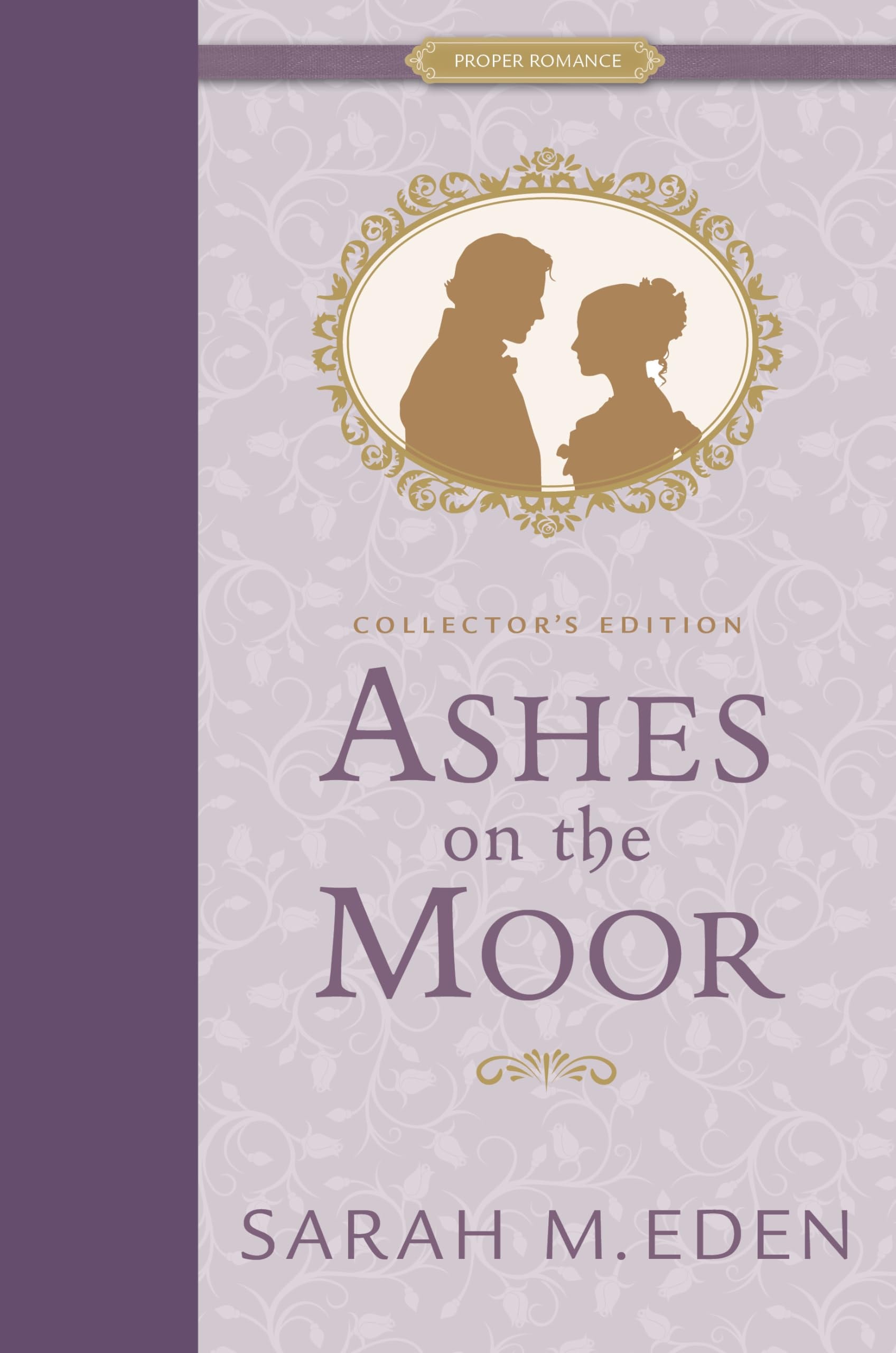 Ashes on the Moor Collector’s Edition (Proper Romance Victorian) (Proper Romance Victorian Series)