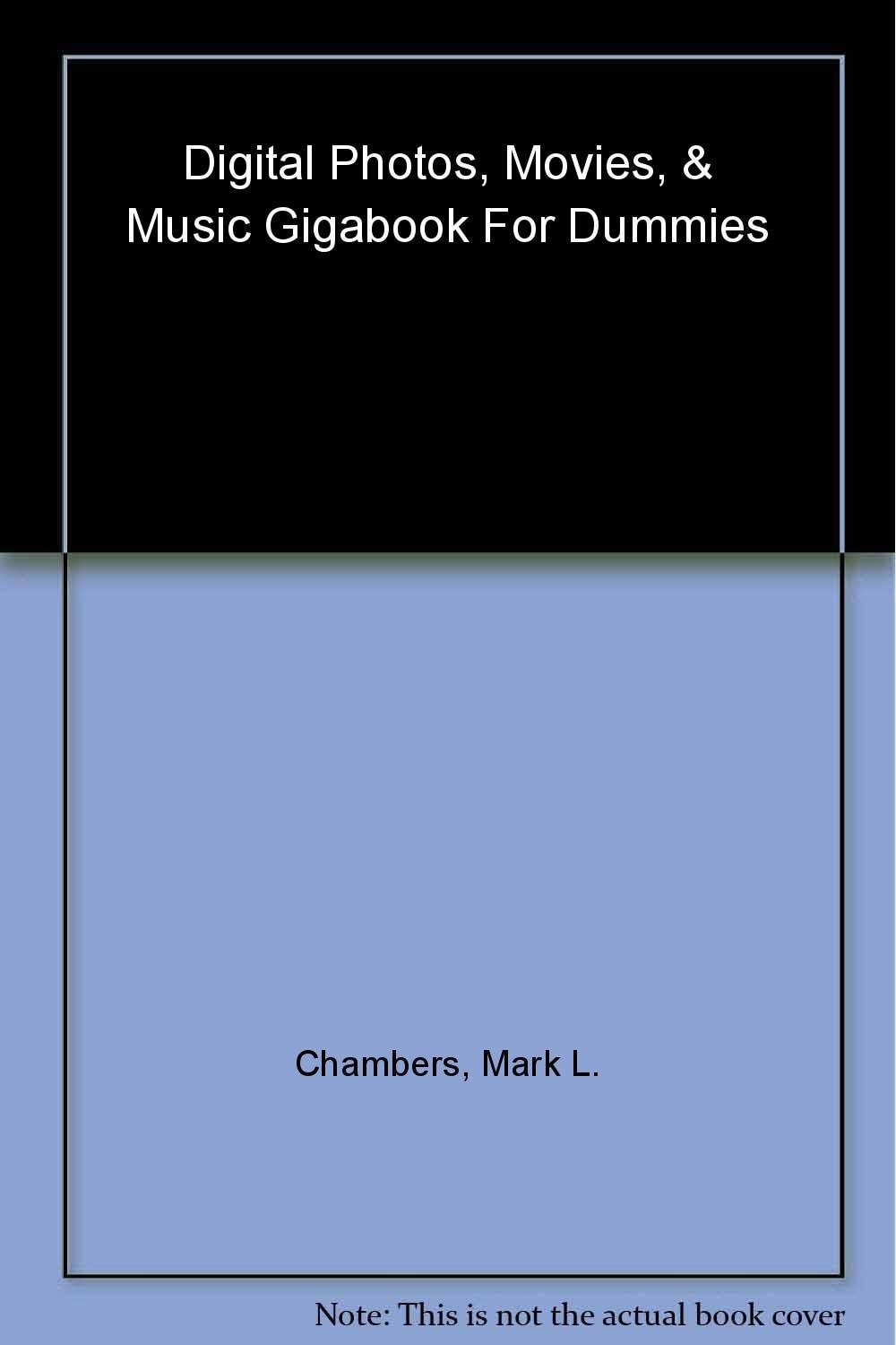 Digital Photos, Movies, and Music Gigabook?For Dummies