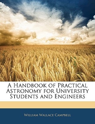 A Handbook of Practical Astronomy for University Students and Engineers