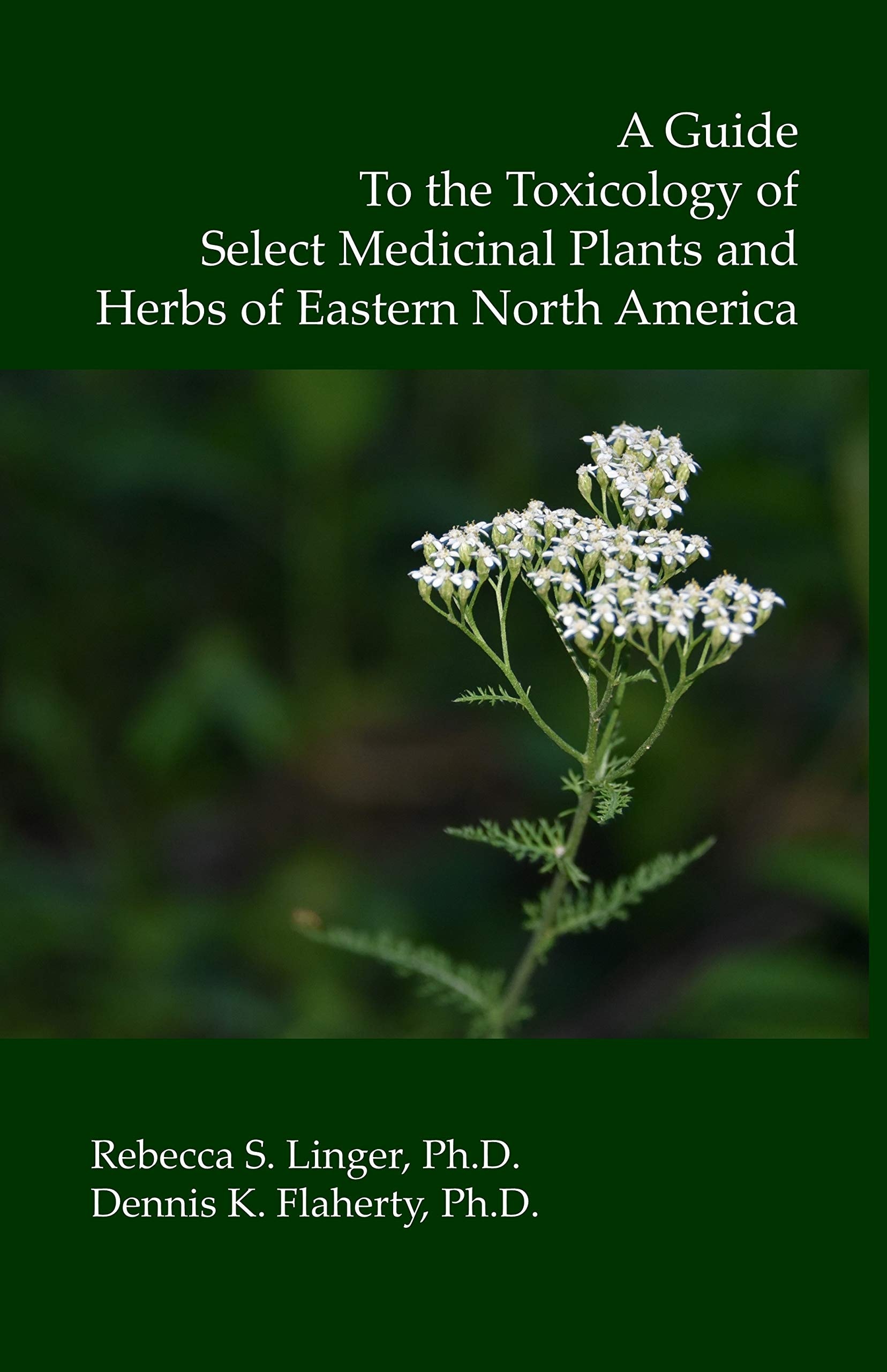 A Guide to the Toxicology of Select Medicinal Plants and Herbs of Eastern North America