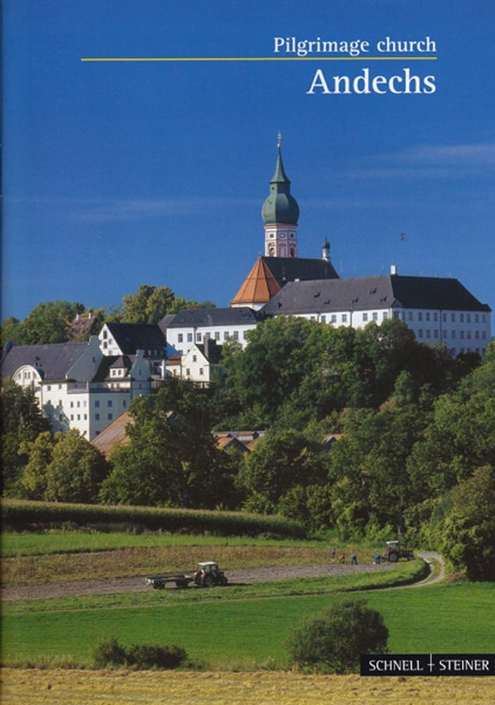 Andechs: Pilgrimage Church (Kleine Kunstfuhrer) (Kleine Kunstfuhrer / Kirchen U. Kloster)