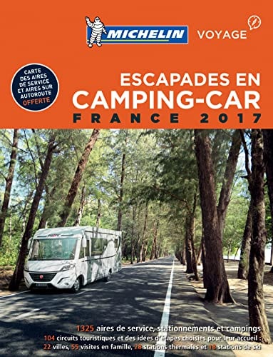 ESCAPADES EN CAMPING-CAR FRANCE 2017 (GUIDES PRATIQUES, 42200) (French Edition)