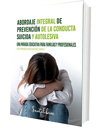 Abordaje integral de prevención de la conducta suicida y autolesiva: Suicidio y autolesión