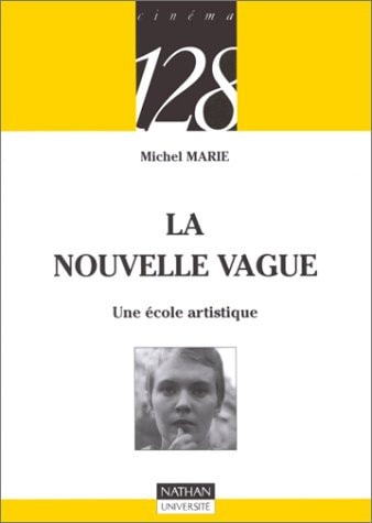 La Nouvelle Vague : Une école artistique (French Edition)