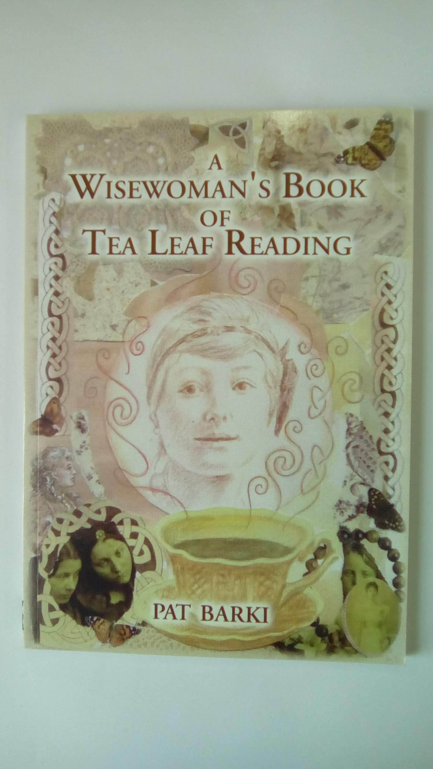 A Wisewoman's Book of Tea Leaf Reading