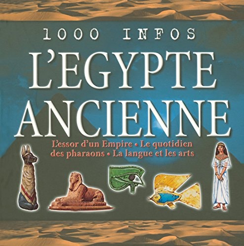 1000 Infos L'Egypte ancienne
