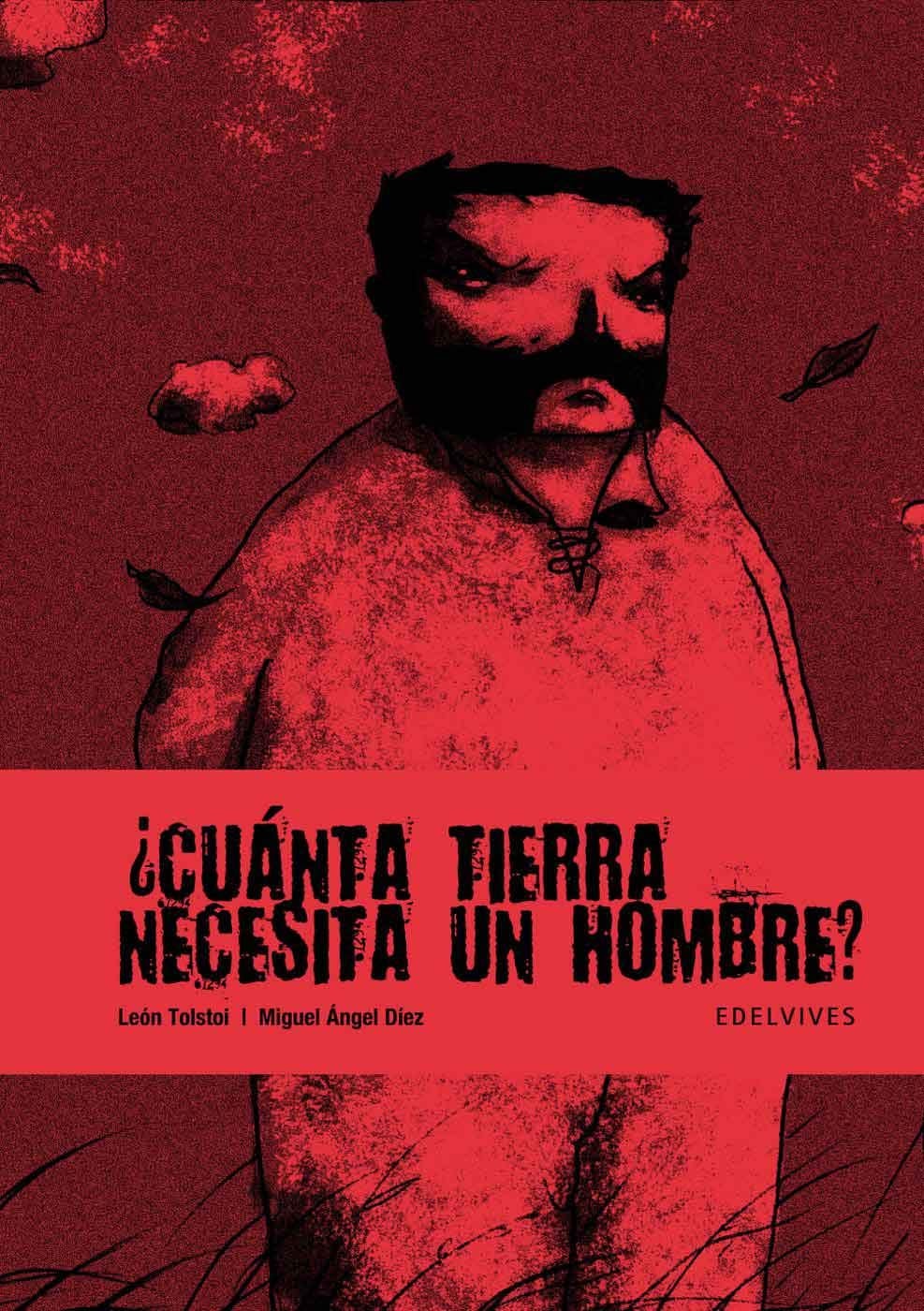 ¿Cuánta tierra necesita un hombre? (Spanish Edition)