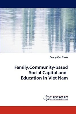 Family,Community-based Social Capital and Education in Viet Nam