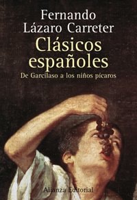 Clásicos españoles: De Garcilaso a los niños pícaros (Libros Singulares) (Spanish Edition)