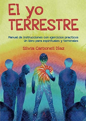 El yo terrestre (Spanish Edition)