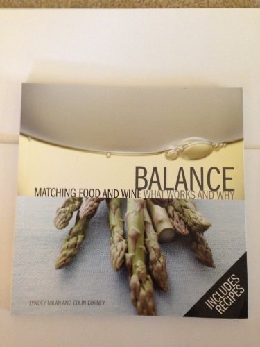 Balance: Matching Food and Wine, What Works and Why