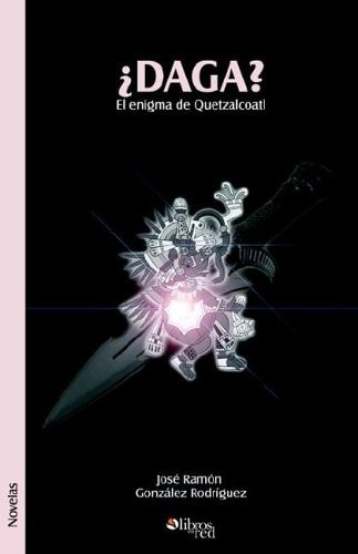 Daga? El Enigma de Quetzalcoatl (Spanish Edition)