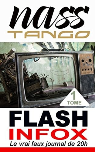 FLASH INFOX 1: Le vrai faux journal (French Edition)