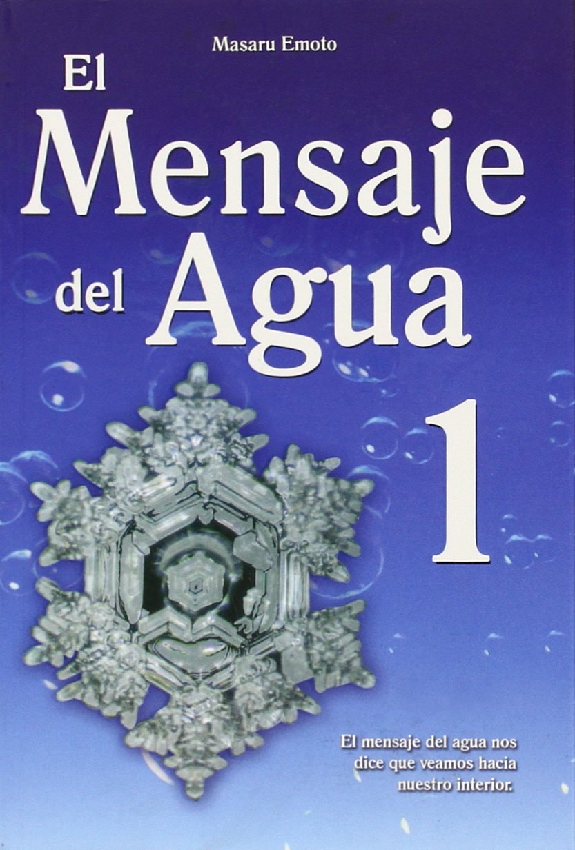 El Mensaje del Agua 1 (Spanish Edition)