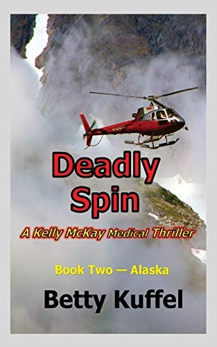 Deadly Spin (Kelly McKay Medical Thrillers)