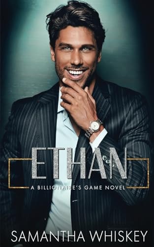Ethan: A Billionaire's Game Novel (Billionaire's Game series)