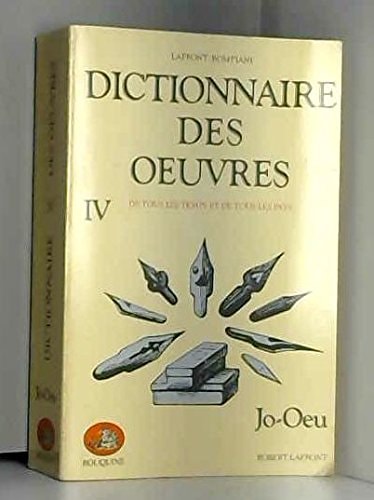 Dictionnaire des oeuvres - tome 4 - AE (04) (French Edition)