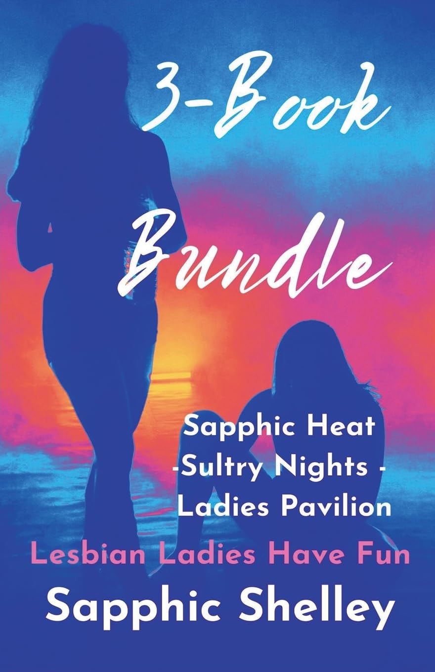 3-Book Bundle: Sapphic Heat -Sultry Nights - Ladies Pavilion (Lesbian Ladies Have Fun)
