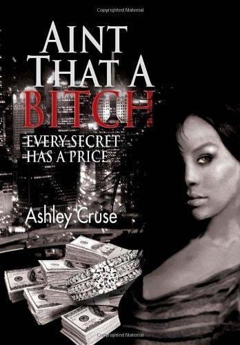 Aint That a Bitch: Every Secret Has a Price